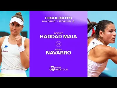 Beatriz Haddad Maia vs. Emma Navarro | 2024 Madrid Round 3 | WTA Match Highlights