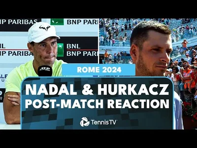 Conférences de presse et réactions de Nadal et Hurkacz après leur match du 2e tour à Rome