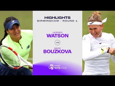 Les meilleurs moments du match Bouzkova vs Watson au premier tour sur le gazon de Birmingham.