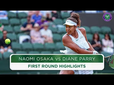 Les meilleurs moments de Osaka vs Parry au 1er tour de Wimbledon 2024