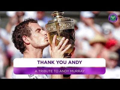 Thank You Andy | Un hommage émouvant à Andy Murray | Un vrai champion de Wimbledon