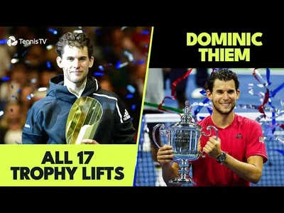 Regardez Dominic Thiem soulever chacun de ses 17 trophées.
