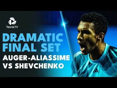 Highlights of DRAMATIC final set between Auger-Aliassime and Shevchenko in Basel