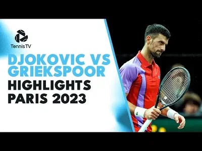 Highlights of Djokovic tough win over Griekspoor in Paris