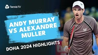 Andy Murray contre Alexandre Muller temps forts du match | Doha 2024