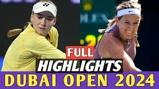 Temps forts d'Elena Rybakina vs Victoria Azarenka full highlights - Dubai 2024