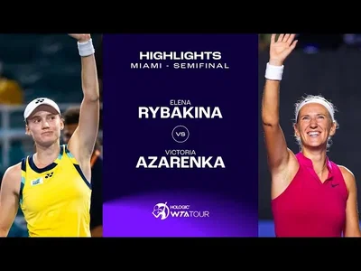 Elena Rybakina vs Victoria Azarenka | 2024 Miami Semifinal | Highllghts