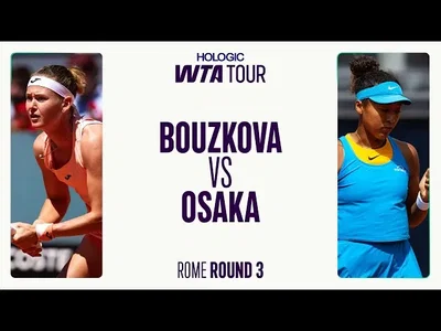 Marie Bouzkova contre Naomi Osaka | Résumé du tournoi de Rome 2025