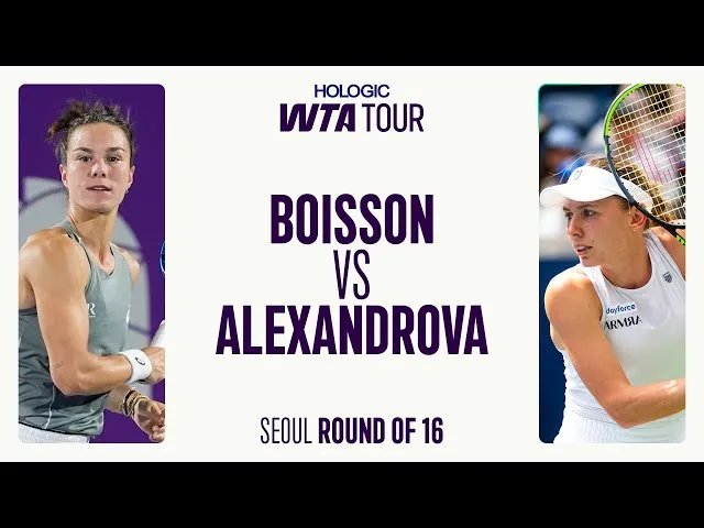 Regardez les moments forts de la défaite de Boisson face à Alexandrova au deuxième tour à Séoul.