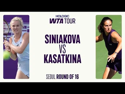 Regardez les moments forts de la victoire surprenante de Siniakova sur Kasatkina au deuxième tour à Séoul.