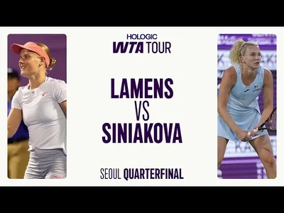 Regardez les moments forts de la victoire de Siniakova sur Lamens en quart de finale à Séoul.