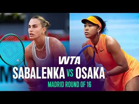 Sabalenka domine Osaka à Madrid 2026 – Huitième de finale