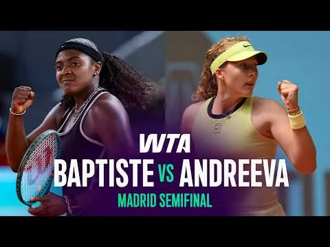 Andreeva bat Baptiste à Madrid 2026 – Demi-finale