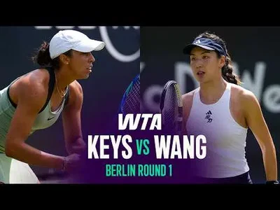 Keys bat Wang au tournoi de Berlin 2026 – 1er tour