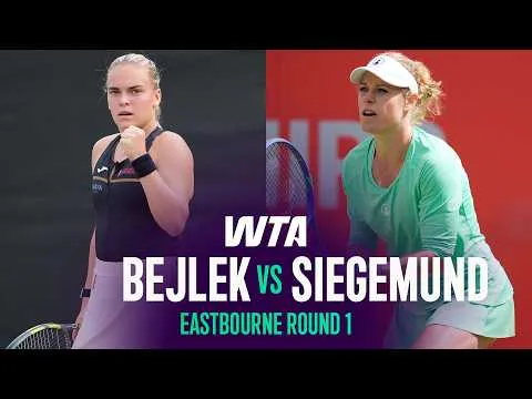Sara Bejlek bat Laura Siegemund à Eastbourne 2026 – Premier tour