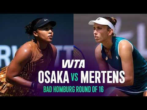 Osaka bat Mertens au tournoi de Bad Homburg 2026 – 2e tour