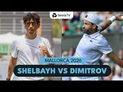 Dimitrov ngalahake Shelbayh ing Mallorca 2026 – Babak 2