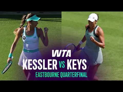 Keys bat Kessler à Eastbourne 2026 – Quart de finale