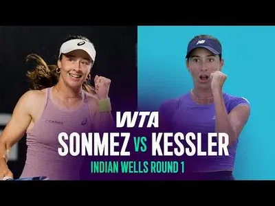 Sonmez bat Kessler à Indian Wells 2026 – Premier tour