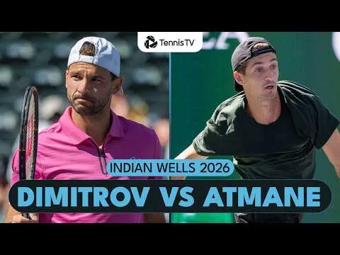 Dimitrov bat Atmane à Indian Wells 2026 – Premier tour