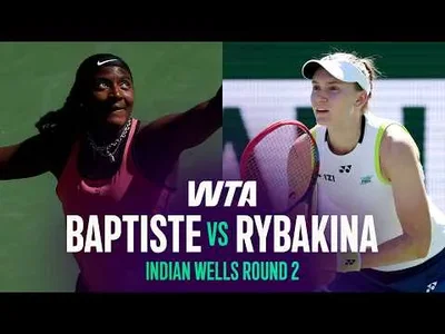 Elena Rybakina bat Hailey Baptiste à Indian Wells 2026 – 2e tour