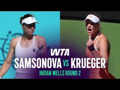 Krueger bat Samsonova à Indian Wells 2026 – 2e tour