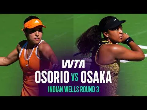 Osaka bat Osorio à Indian Wells 2026 – 3e tour