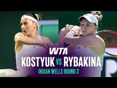Rybakina bat Kostyuk à Indian Wells 2026 – 3e tour