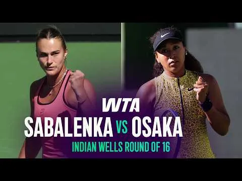 Aryna Sabalenka bat Naomi Osaka à Indian Wells 2026 – Huitième de finale