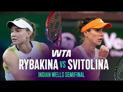 Rybakina bat Svitolina à Indian Wells 2026 – Demi-finale
