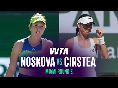 Cirstea bat Noskova au Miami Open 2026 – Deuxième tour