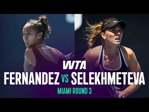 Leylah Fernandez bat Oksana Selekhmeteva au Miami Open 2026 – Deuxième tour