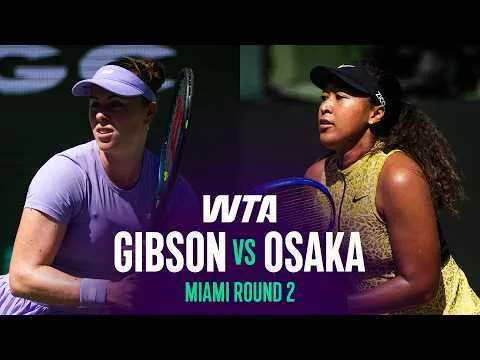 Gibson bat Osaka à l'Open de Miami 2026 – 2e tour