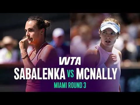 Sabalenka bat McNally au Miami Open 2026 – 3e tour
