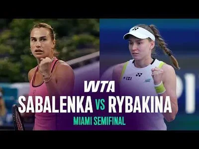 Aryna Sabalenka bat Elena Rybakina à l'Open de Miami 2026 – Demi-finale
